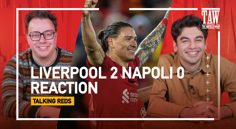 Liverpool 2 Napoli 0: Reaction | Talking Reds