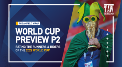 World Cup 2022 Preview | The Anfield Wrap