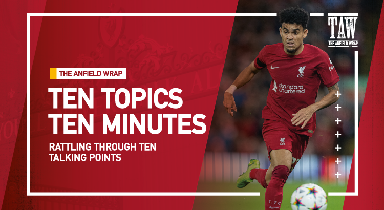 Luis Diaz’s Return | 10 Topics 10 Minutes