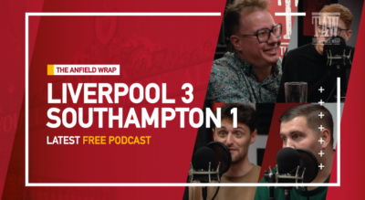 Liverpool 3 Southampton 1 | The Anfield Wrap