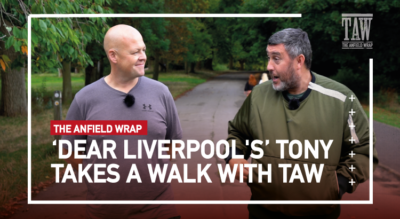 'Dear Liverpool's' Tony Takes A Walk With TAW