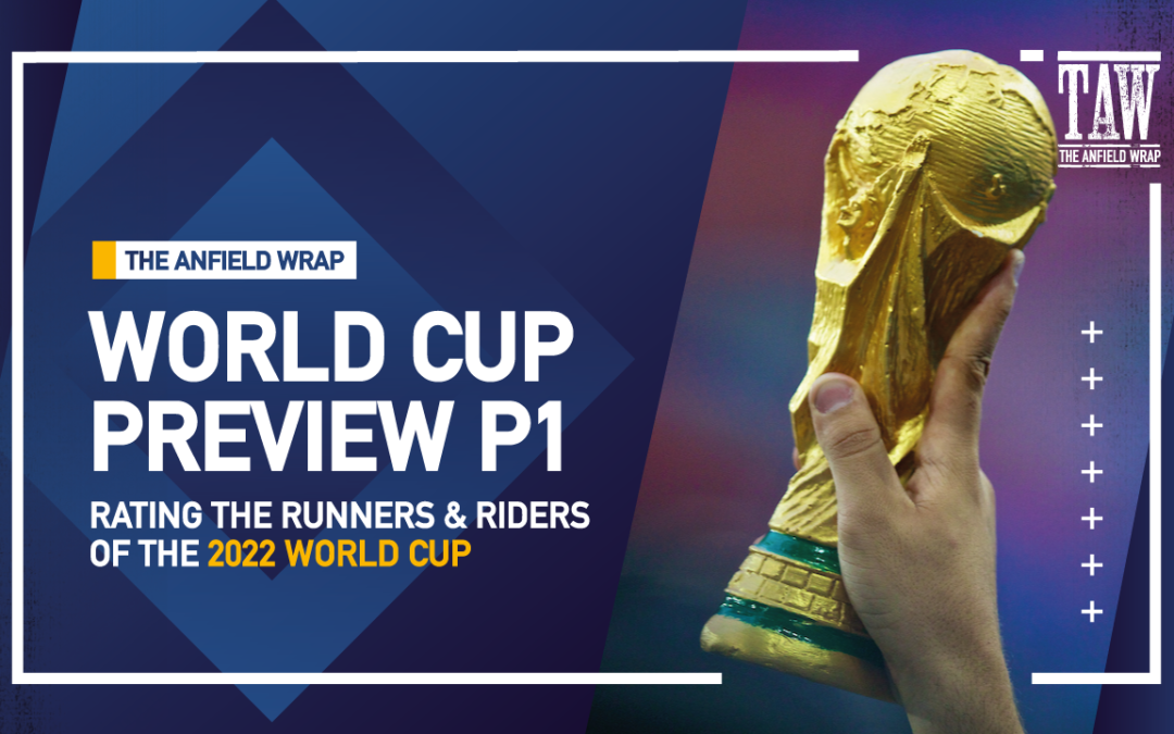 World Cup 2022 Preview | Part One
