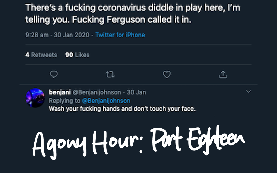 Part Eighteen | Agony Hour