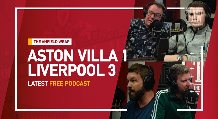 Aston Villa 1 Liverpool 3 | The Anfield Wrap