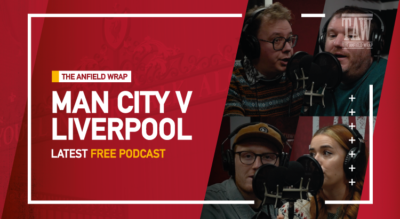 Manchester City v Liverpool | The Anfield Wrap