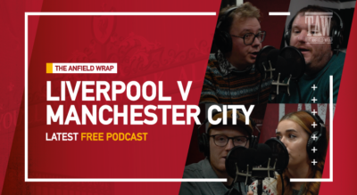 Liverpool v Manchester City | The Anfield Wrap