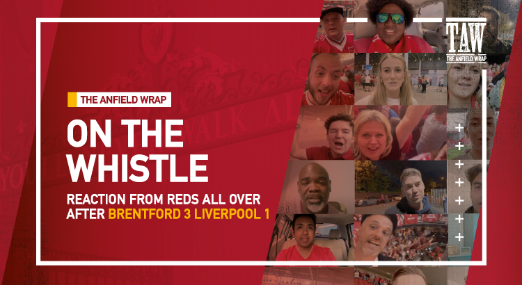 Brentford 3 Liverpool 1 | On The Whistle