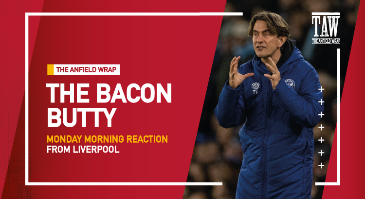 Brentford v Liverpool | The Bacon Butty