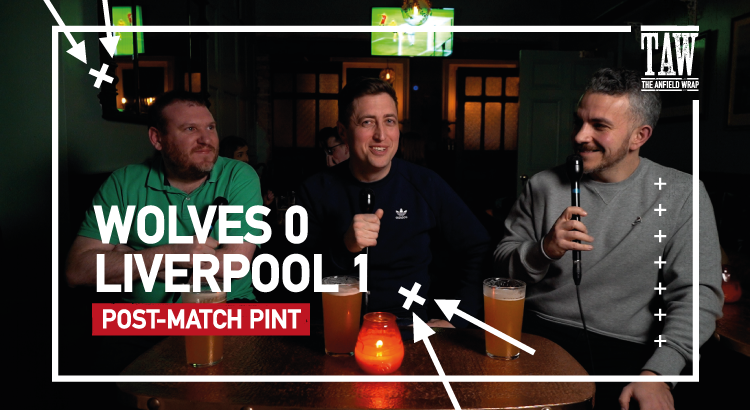 Wolves 0 Liverpool 1 | Post-Match Pint