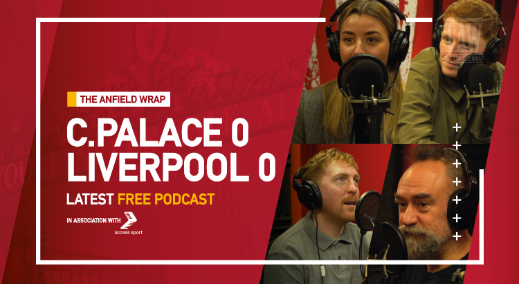 Crystal Palace 0 Liverpool 0 | The Anfield Wrap