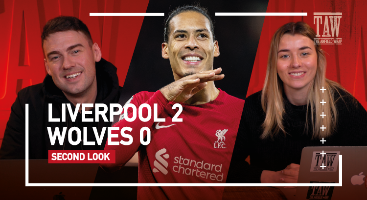 Liverpool 2 Wolves 0 | The Second Look