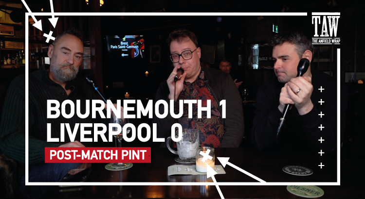 Bournemouth 1 Liverpool 0 | Post-Match Pint