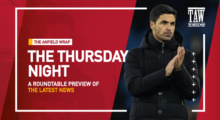 Liverpool v Arsenal | The Thursday Night