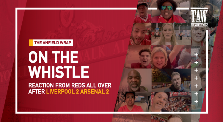 Liverpool 2 Arsenal 2 | On The Whistle