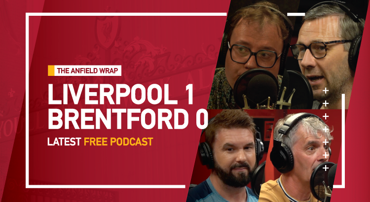 Liverpool 1 Brentford 0 | The Anfield Wrap