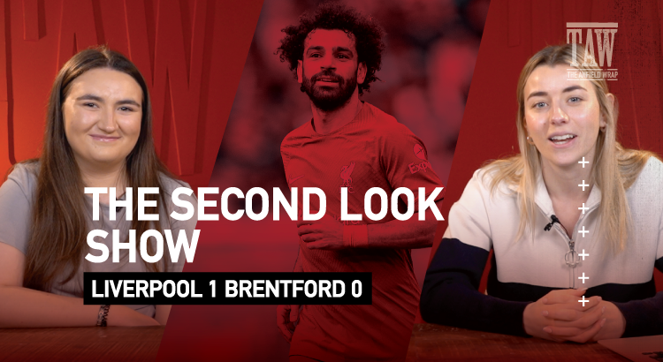 Liverpool 1 Brentford 0 | The Second Look