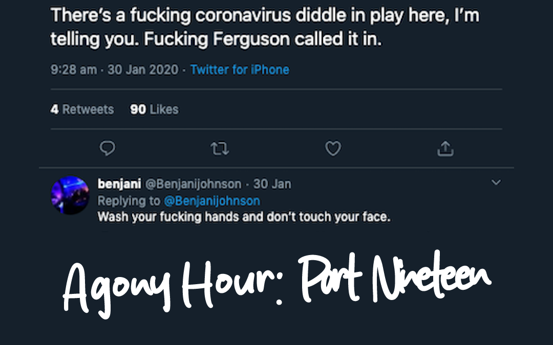Part Nineteen | Agony Hour