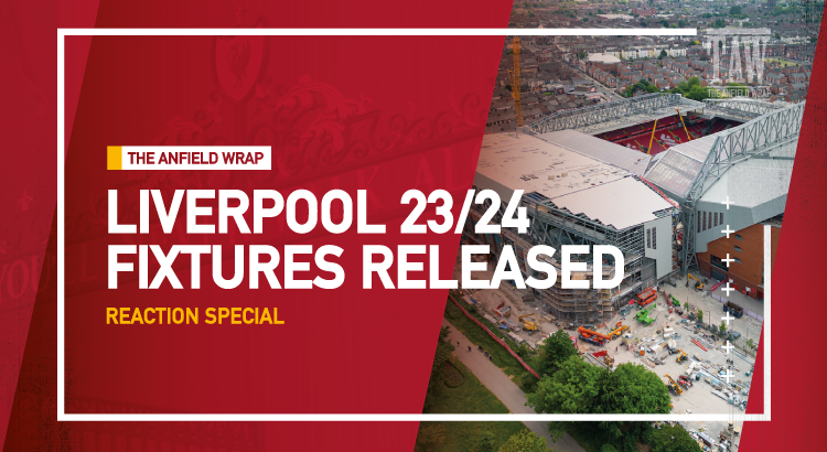 Liverpool 2023-2024 Fixtures Released | Reaction Special