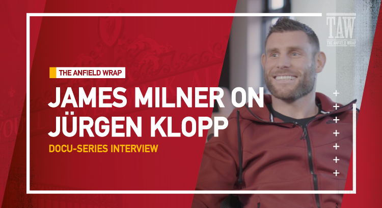 James Milner Speaks About Jürgen Klopp | Docu-Series Special