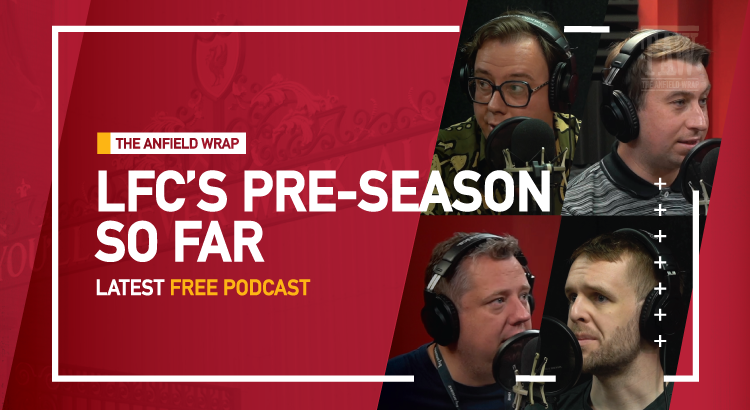 Liverpool's Pre-Season So Far | The Anfield Wrap