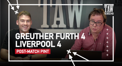Greuther Furth 4 Liverpool 4 | Post-Match Pint