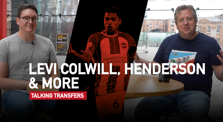 Levi Colwill, Jordan Henderson & More | Talking Transfers
