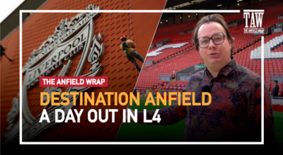 Destination Anfield - A Day Out In L4 | TAW Special