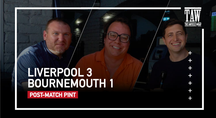 Liverpool 3 Bournemouth 1 | Post-Match Pint