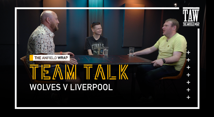 Wolves v Liverpool | The Team Talk