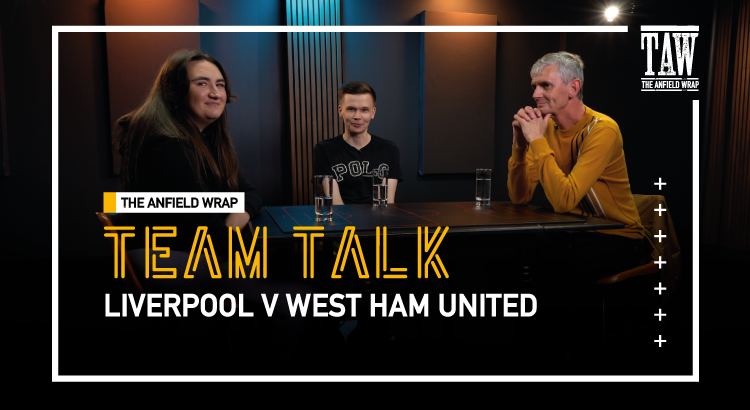Liverpool v West Ham | The Team Talk