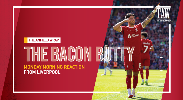 Liverpool 3 Aston Villa 0 | Bacon Butty