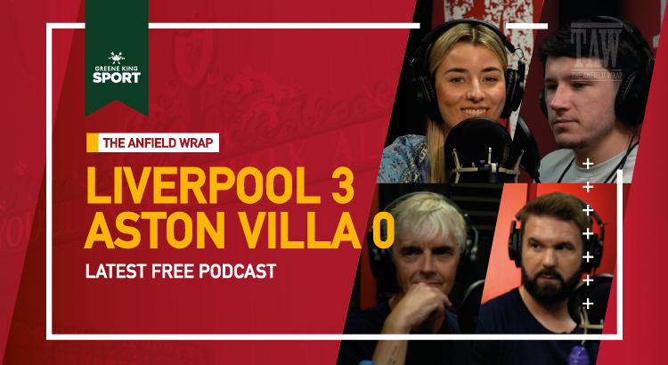 Liverpool 3 Aston Villa 0 | The Anfield Wrap