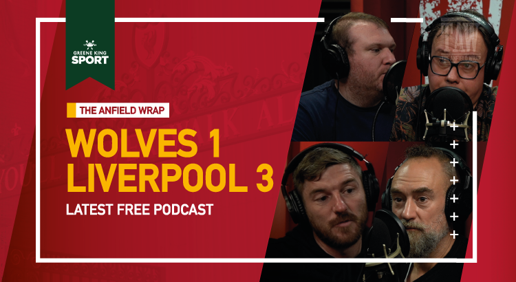 Wolves 1 Liverpool 3 | The Anfield Wrap