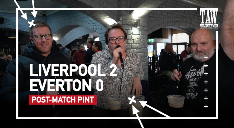 Liverpool 2 Everton 0 | Post-Match Pint