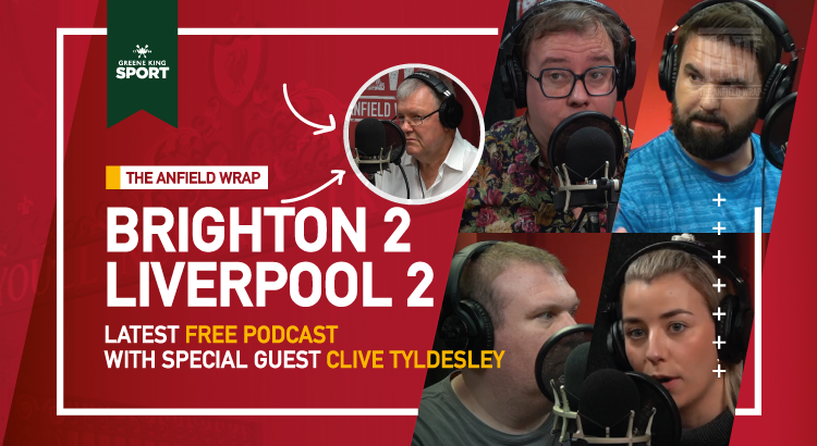 Brighton 2 Liverpool 2 | The Anfield Wrap