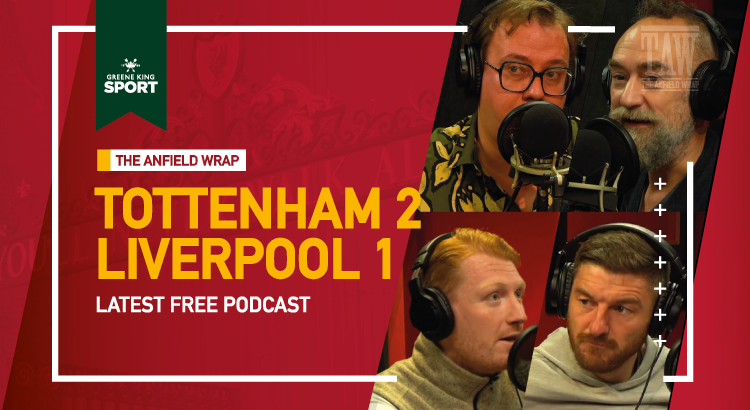 Tottenham Hotspur 2 Liverpool 1 | The Anfield Wrap