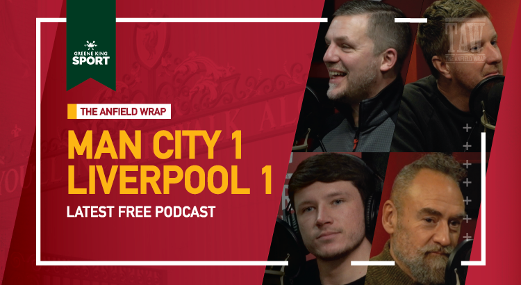 Manchester City 1 Liverpool 1 | The Anfield Wrap