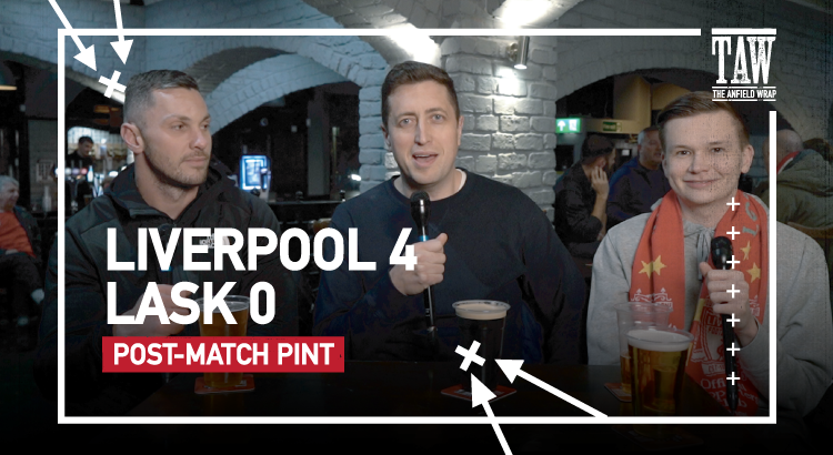 Liverpool 4 LASK 0 | Post-Match Pint