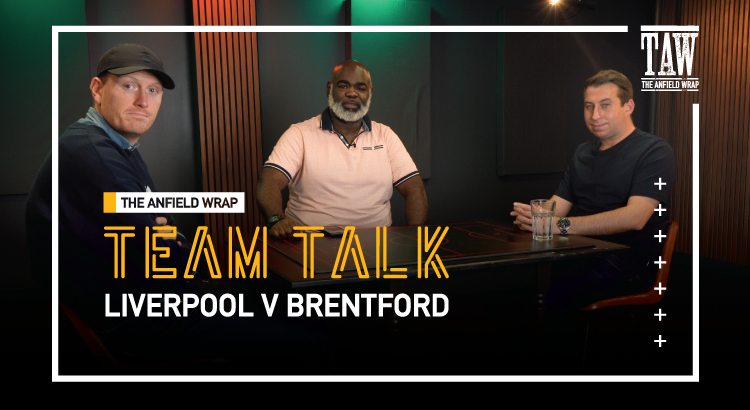 Liverpool v Brentford | The Team Talk