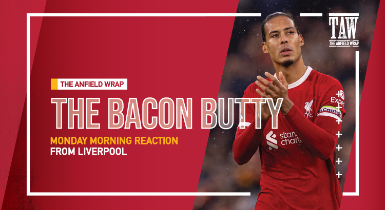 Liverpool 3 Brentford 0 | Bacon Butty