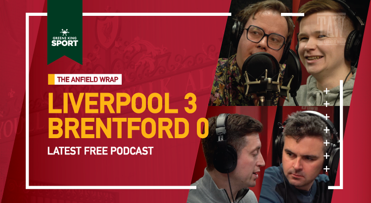 Liverpool 3 Brentford 0 | The Anfield Wrap