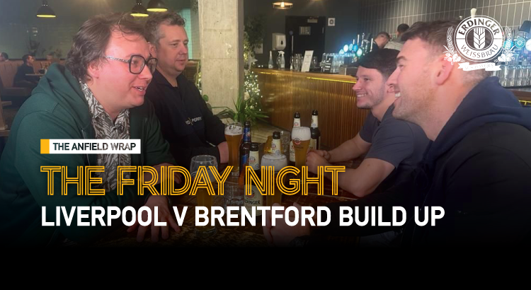 Liverpool v Brentford | The Friday Night With Erdinger