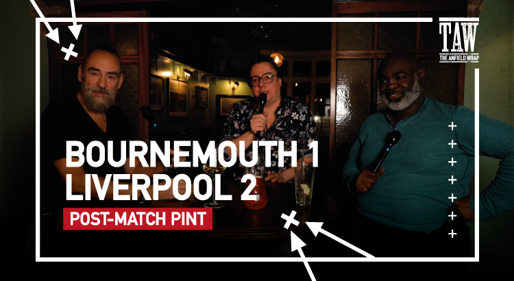 Bournemouth 1 Liverpool 2 | Post-Match Pint