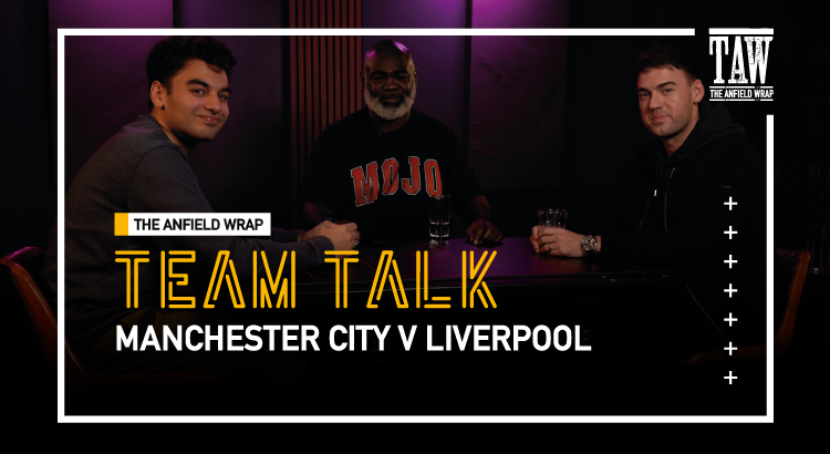 Manchester City v Liverpool | The Team Talk