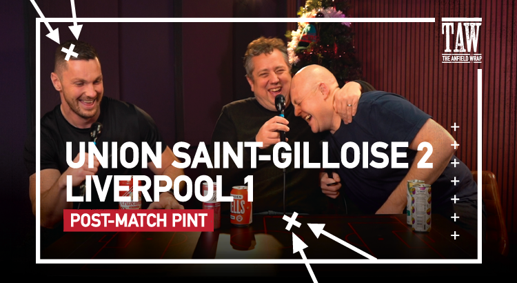 Union SG 2 Liverpool 1 | Post-Match Pint
