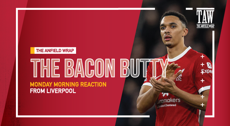 Liverpool 0 Manchester United 0 | Bacon Butty