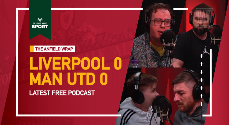 Liverpool 0 Manchester United 0 | The Anfield Wrap