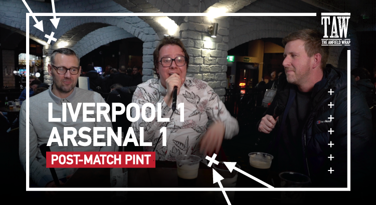 Liverpool 1 Arsenal 1 | Post-Match Pint