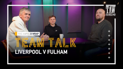 Liverpool v Fulham | The Team Talk