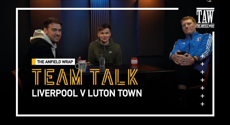 Liverpool v Luton Town | The Team Talk